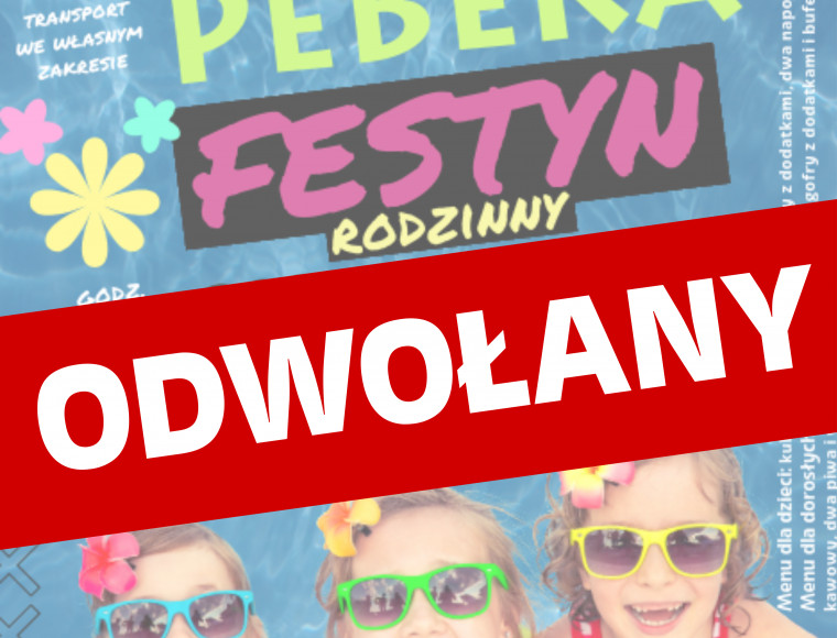 Odwołanie Festynu Rodzinnego PeBeKa S.A. Odwołanie Festynu Rodzinnego PeBeKa S.A.