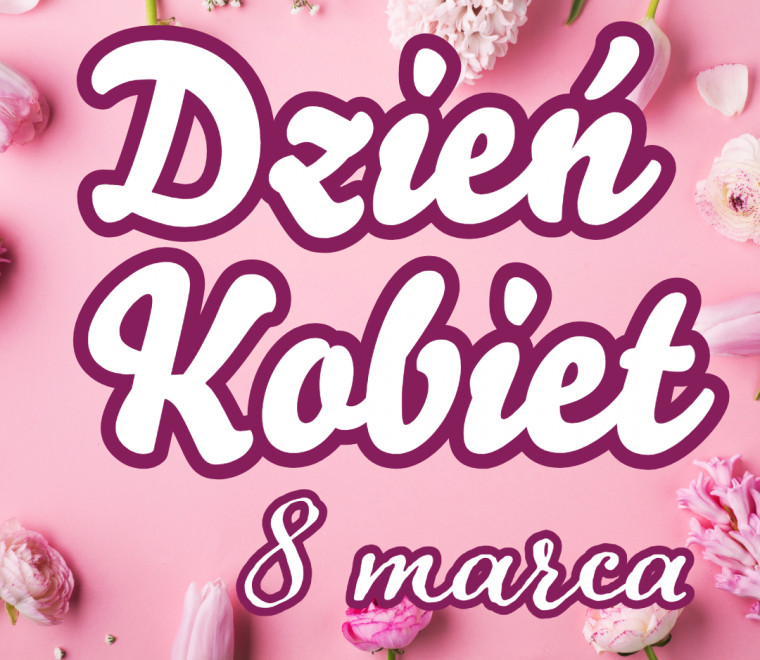 Najlepsze życzenia z okazji Dnia Kobiet