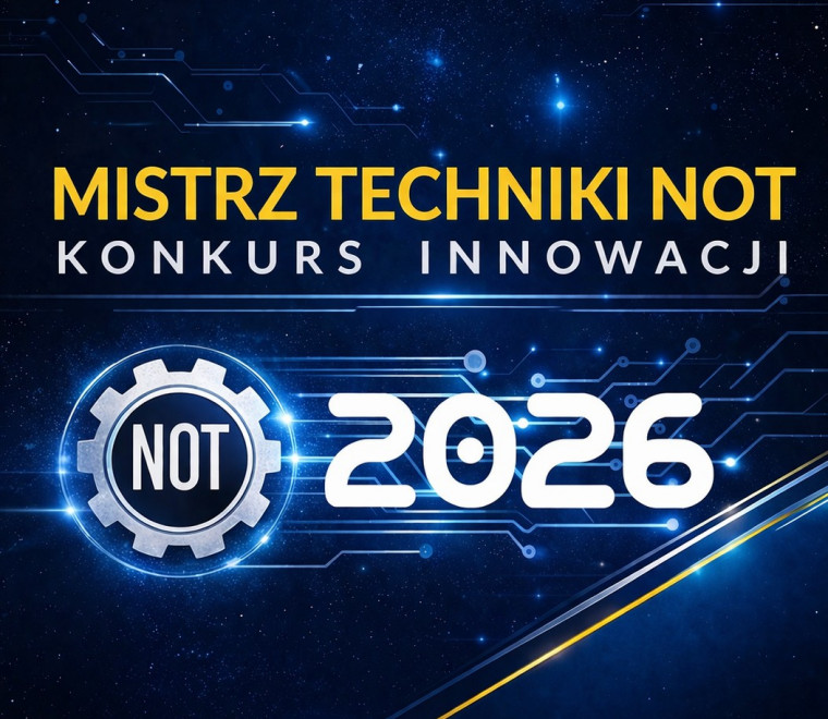 Innowacje na medal - rusza kolejna edycja konkursu „Mistrz Techniki NOT”
